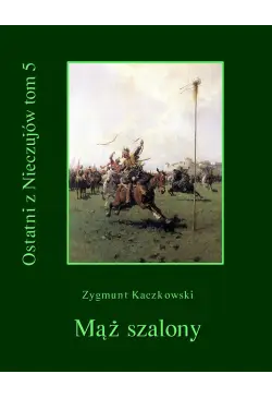 Ostatni z Nieczujów. Mąż...