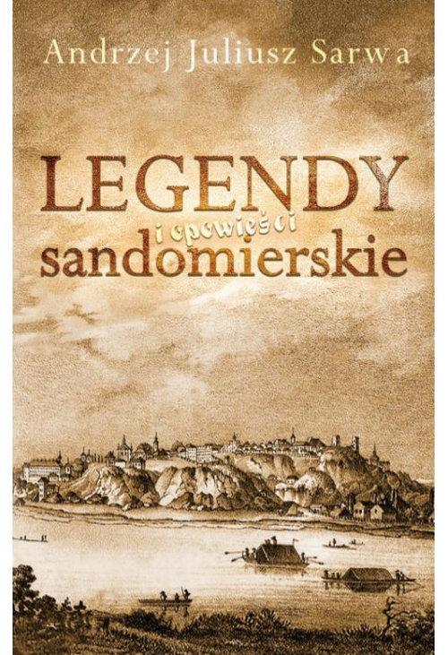 Legendy i opowieści sandomierskie