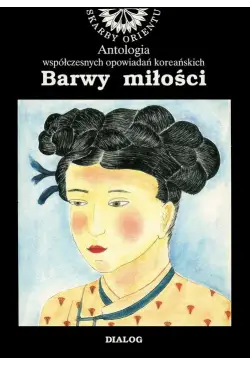 Barwy miłości. Antologia...