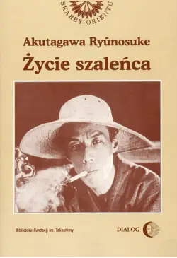 Życie szaleńca i inne...