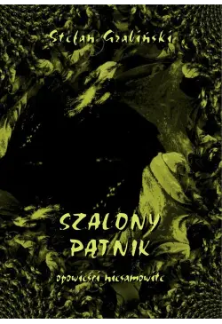 Szalony pątnik. Opowieści...