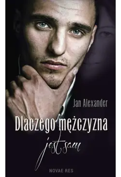 Dlaczego mężczyzna jest sam