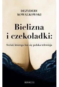 Bielizna i czekoladki:...