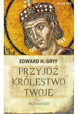 Przyjdź królestwo twoje....