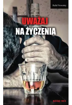 Uważaj na życzenia