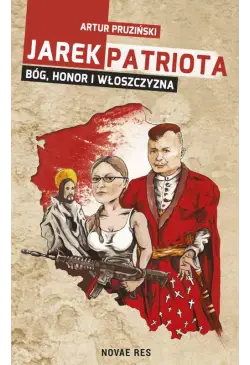 Jarek Patriota: Bóg, honor...