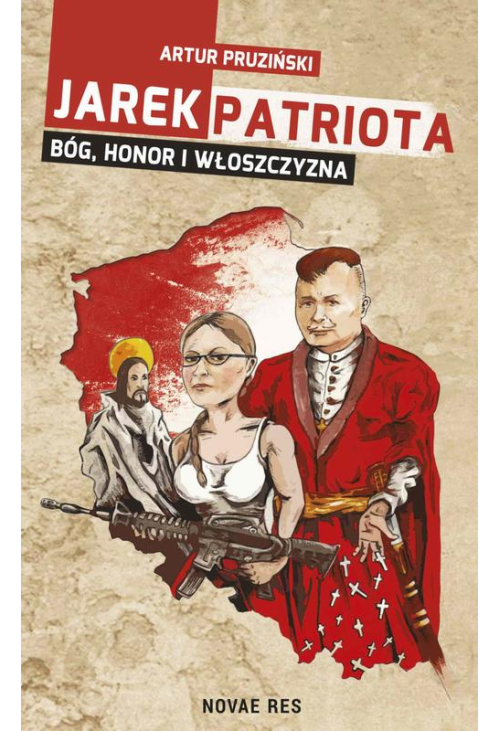 Jarek Patriota: Bóg, honor i włoszczyzna