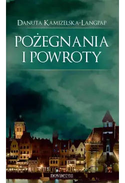 Pożegnania i powroty
