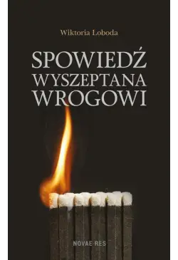 Spowiedź wyszeptana wrogowi