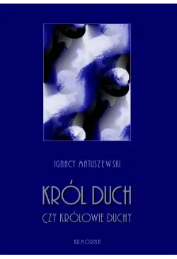Król Duch, czy...