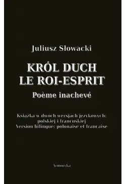Król Duch. Le Roi-Esprit....