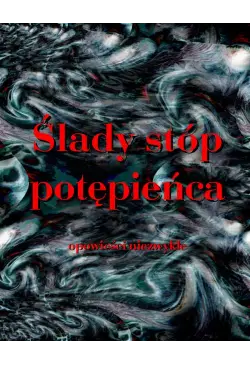Ślady stóp potępieńca....