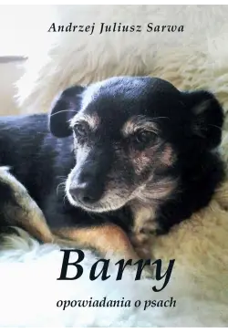 Barry. Opowiadania o psach