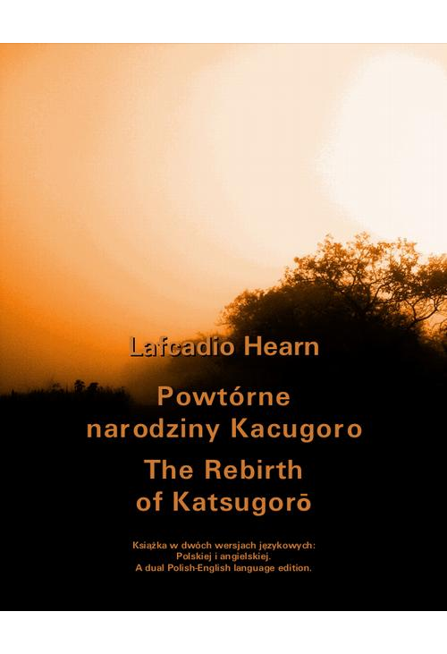 Powtórne narodziny Kacugoro. The Rebirth of Katsugorō