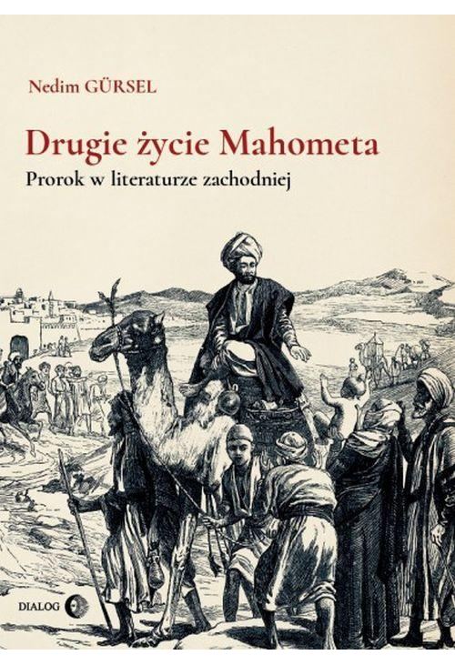 Drugie życie Mahometa. Prorok w literaturze zachodniej