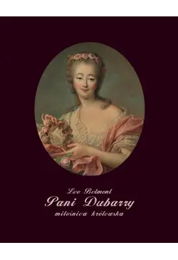 Pani Dubarry - miłośnica...