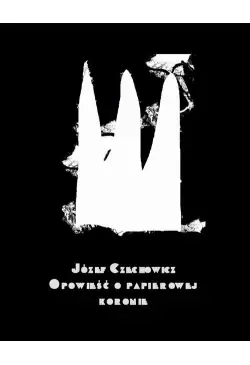 Opowieść o papierowej koronie