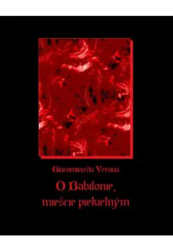 O Babilonie mieście piekielnym