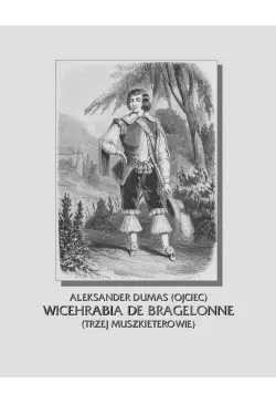 Wicehrabia de Bragelonne....