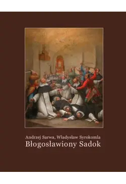 Błogosławiony Sadok....