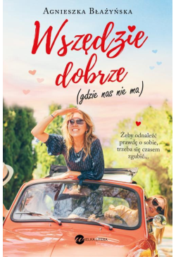 Wszędzie dobrze
