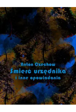 Śmierć urzędnika i inne...