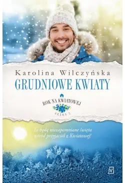 Grudniowe kwiaty. Rok na...