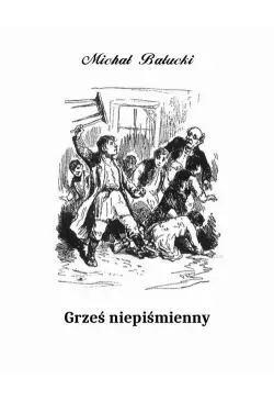 Grześ niepiśmienny. Powiastka