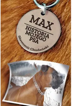 Max. Historia mojego psa