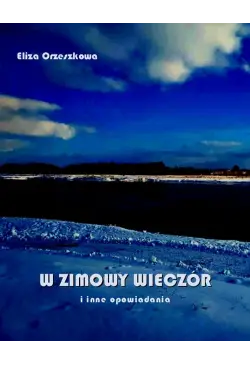W zimowy wieczór i inne...