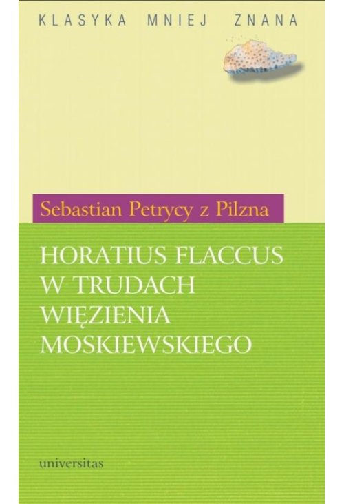 Horatius Flaccus w trudach więzienia moskiewskiego