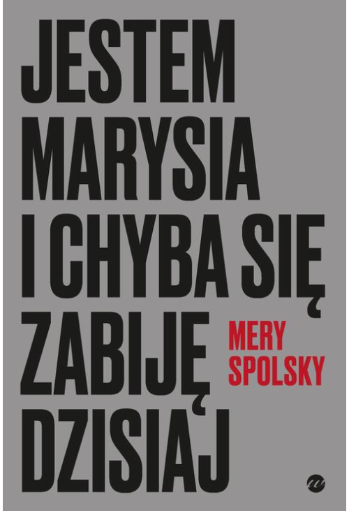 Jestem Marysia i chyba się zabiję dzisiaj