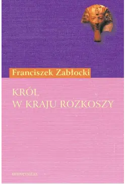 Król w Kraju Rozkoszy....