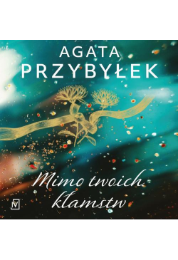 Mimo twoich kłamstw