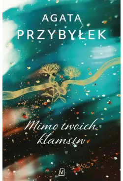 Mimo twoich kłamstw