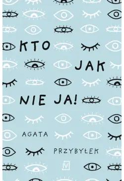 Kto jak nie ja!