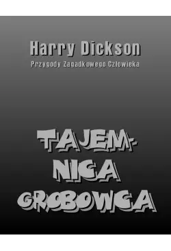 Tajemnica grobowca. Harry...