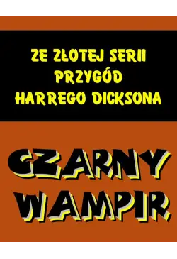 Czarny wampir. Ze złotej...