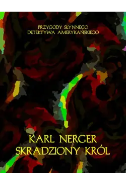 Skradziony król. Przygody...