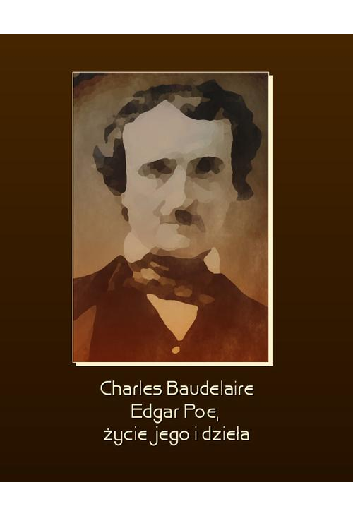 Edgar Poe, życie jego i dzieła