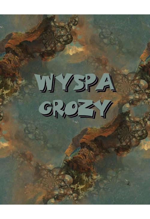 Wyspa grozy. Harry Dickson: Przygody Zagadkowego Człowieka