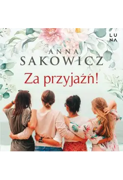 Za przyjaźń!