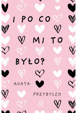 I po co mi to było
