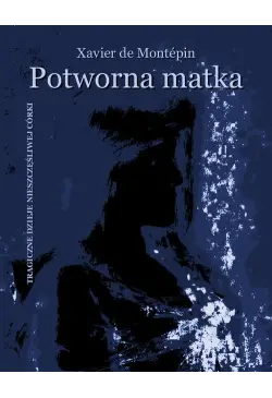 Potworna matka. Tragiczne...