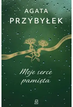 Moje serce pamięta