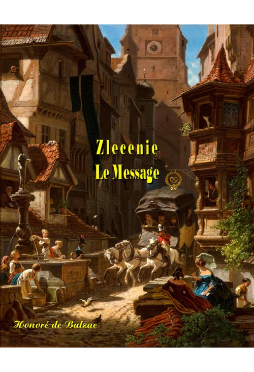 Zlecenie. Le Message