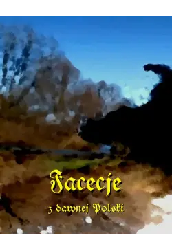 Facecje z dawnej Polski