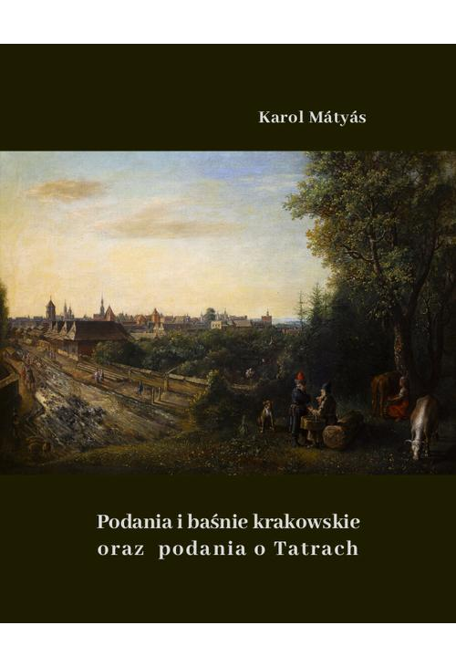 Podania i baśnie krakowskie oraz podania o Tatrach