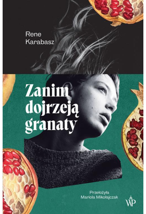 Zanim dojrzeją granaty