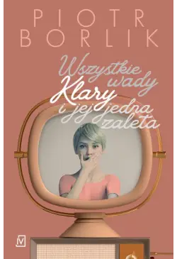 Wszystkie wady Klary i jej...